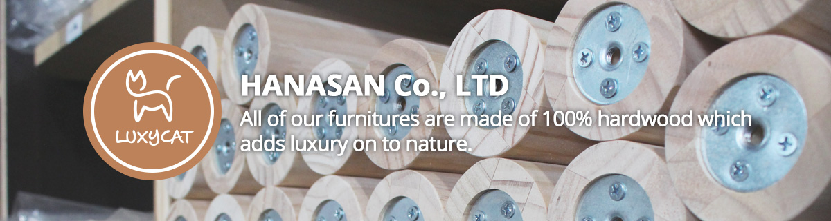 HANASAN Co., LTD All of our furnitures are made of 100% hardwood which  adds luxury on to nature.